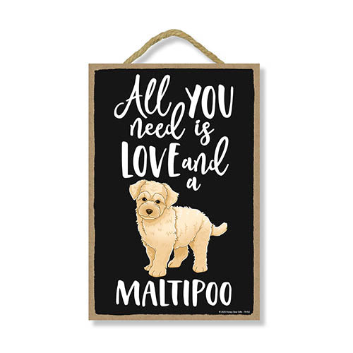 All You Need is Love and a Maltipoo Wooden Home Decor for Dog Pet Lovers, Hanging Decorative Wall Sign, 7 Inches by 10.5 Inches