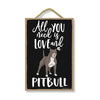 All You Need is Love and a Pitbull Wooden Home Decor for Dog Pet Lovers, Hanging Decorative Wall Sign, 7 Inches by 10.5 Inches