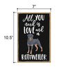All You Need is Love and a Rottweiler Wooden Home Decor for Dog Pet Lovers, Hanging Decorative Wall Sign, 7 Inches by 10.5 Inches