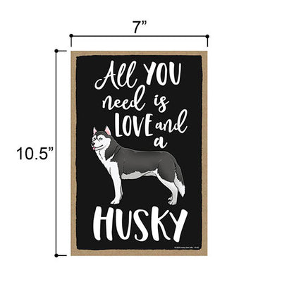 All You Need is Love and a Husky Wooden Home Decor for Dog Pet Lovers, Hanging Decorative Wall Sign, 7 Inches by 10.5 Inches