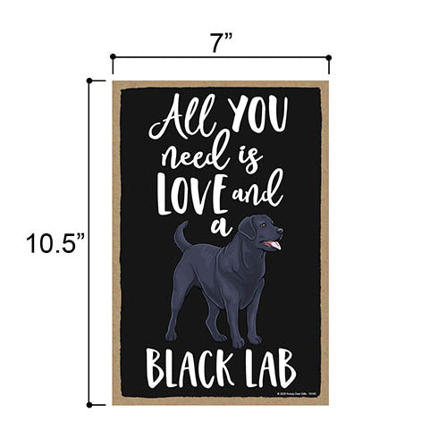 All You Need is Love and a Black Lab Wooden Home Decor for Dog Pet Lovers, Hanging Decorative Wall Sign, 7 Inches by 10.5 Inches