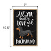 All You Need is Love and a Dachshund Wooden Home Decor for Dog Pet Lovers, Hanging Decorative Wall Sign, 7 Inches by 10.5 Inches