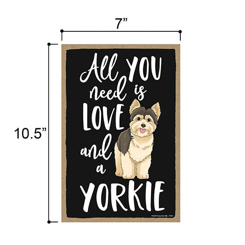 All You Need is Love and a Yorkie Wooden Home Decor for Dog Pet Lovers, Hanging Decorative Wall Sign, 7 Inches by 10.5 Inches