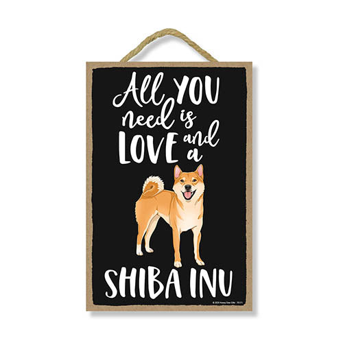 All You Need is Love and a Shiba Inu Wooden Home Decor for Dog Pet Lovers, Hanging Decorative Wall Sign, 7 Inches by 10.5 Inches