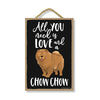 All You Need is Love and a Chow Chow Wooden Home Decor for Dog Pet Lovers, Hanging Decorative Wall Sign, 7 Inches by 10.5 Inches