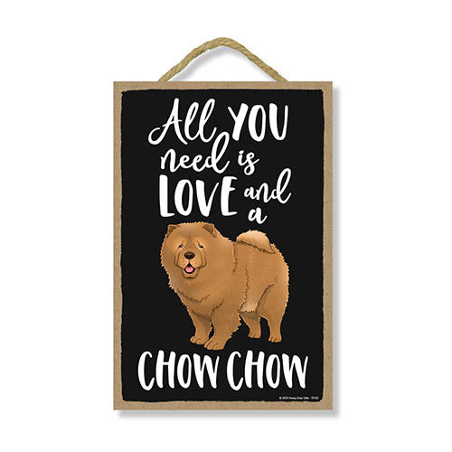 All You Need is Love and a Chow Chow Wooden Home Decor for Dog Pet Lovers, Hanging Decorative Wall Sign, 7 Inches by 10.5 Inches