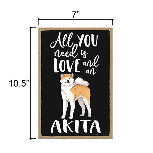 All You Need is Love and an Akita Wooden Home Decor for Dog Pet Lovers, Hanging Decorative Wall Sign, 7 Inches by 10.5 Inches