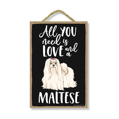 All You Need is Love and a Maltese Wooden Home Decor for Dog Pet Lovers, Hanging Decorative Wall Sign, 7 Inches by 10.5 Inches