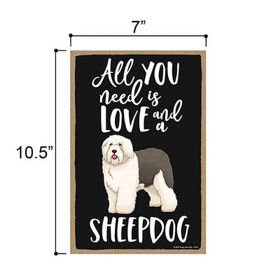 All You Need is Love and a Sheepdog Wooden Home Decor for Dog Pet Lovers, Hanging Decorative Wall Sign, 7 Inches by 10.5 Inches