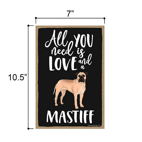 All You Need is Love and a Mastiff Wooden Home Decor for Dog Pet Lovers, Hanging Decorative Wall Sign, 7 Inches by 10.5 Inches
