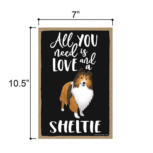 All You Need is Love and a Sheltie Wooden Home Decor for Dog Pet Lovers, Hanging Decorative Wall Sign, 7 Inches by 10.5 Inches