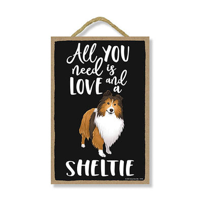 All You Need is Love and a Sheltie Wooden Home Decor for Dog Pet Lovers, Hanging Decorative Wall Sign, 7 Inches by 10.5 Inches
