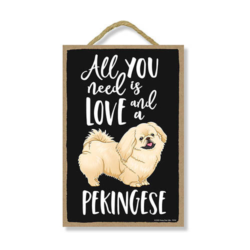 All You Need is Love and a Pekingese Wooden Home Decor for Dog Pet Lovers, Hanging Decorative Wall Sign, 7 Inches by 10.5 Inches