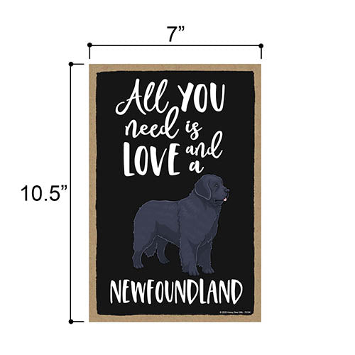 All You Need is Love and a Newfoundland Wooden Home Decor for Dog Pet Lovers, Hanging Decorative Wall Sign, 7 Inches by 10.5 Inches
