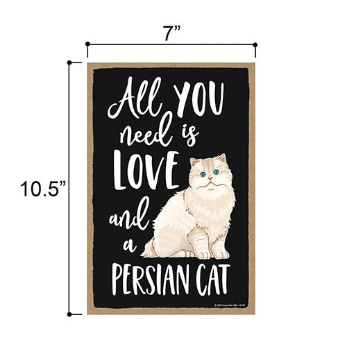 All You Need is Love and a Persian Cat Wooden Home Decor for Cat Pet Lovers, Hanging Decorative Wall Sign, 7 Inches by 10.5 Inches