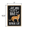 All You Need is Love and a Bengal Cat Wooden Home Decor for Cat Pet Lovers, Hanging Decorative Wall Sign, 7 Inches by 10.5 Inches