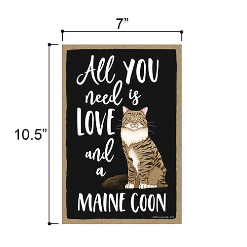 All You Need is Love and a Maine Coon Cat Wooden Home Decor for Cat Pet Lovers, Hanging Decorative Wall Sign, 7 Inches by 10.5 Inches