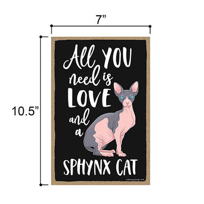 All You Need is Love and a Sphynx Cat Wooden Home Decor for Cat Pet Lovers, Hanging Decorative Wall Sign, 7 Inches by 10.5 Inches