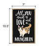 All You Need is Love and a Munchkin Cat Wooden Home Decor for Cat Pet Lovers, Hanging Decorative Wall Sign, 7 Inches by 10.5 Inches