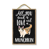 All You Need is Love and a Munchkin Cat Wooden Home Decor for Cat Pet Lovers, Hanging Decorative Wall Sign, 7 Inches by 10.5 Inches