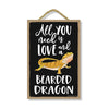 All You Need is Love and a Bearded Dragon Funny Wooden Home Decor for Pet Reptiles Lovers, Hanging Decorative Wall Sign, 7 Inches by 10.5 Inches