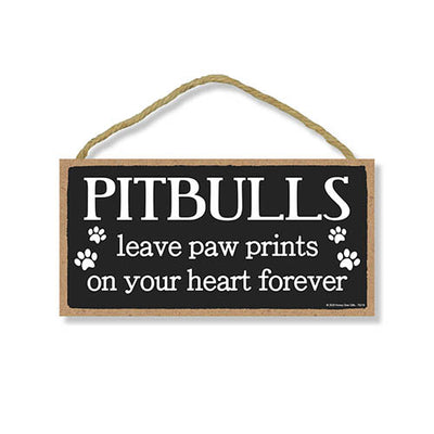 Pitbulls Leave Paw Prints Wooden Home Decor for Dog Pet Lovers, Decorative Wall Sign, 5 Inches by 10 Inches