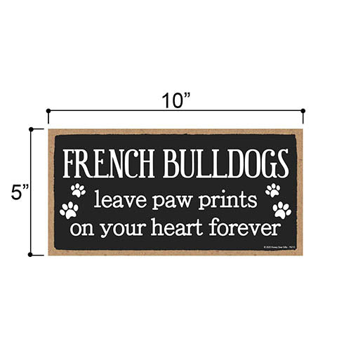 French Bulldogs Leave Paw Prints Wooden Home Decor for Dog Pet Lovers, Decorative Wall Sign, 5 Inches by 10 Inches