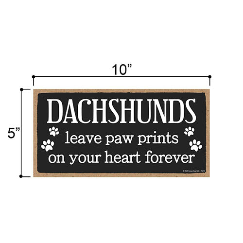 Dachshunds Leave Paw Prints Wooden Home Decor for Dog Pet Lovers, Decorative Wall Sign, 5 Inches by 10 Inches