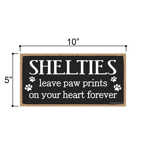 Shelties Leave Paw Prints Wooden Home Decor for Dog Pet Lovers, Decorative Wall Sign, 5 Inches by 10 Inches