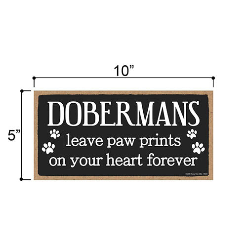Dobermans Leave Paw Prints Wooden Home Decor for Dog Pet Lovers, Decorative Wall Sign, 5 Inches by 10 Inches