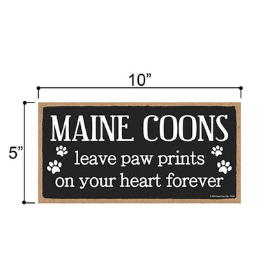 Maine Coons Leave Paw Prints Wooden Home Decor for Cat Pet Lovers, Decorative Wall Sign, 5 Inches by 10 Inches