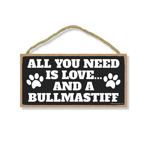 All You Need is Love and a Bullmastiff Wooden Home Decor for Dog Pet Lovers, Hanging Decorative Wall Sign, 5 Inches by 10 Inches