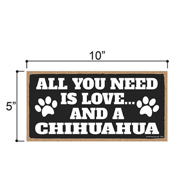 All You Need is Love and a Chihuahua Wooden Home Decor for Dog Pet Lovers, Hanging Decorative Wall Sign, 5 Inches by 10 Inches