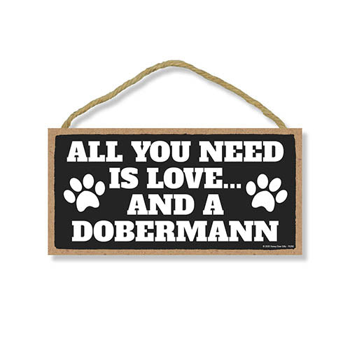 All You Need is Love and a Dobermann Wooden Home Decor for Dog Pet Lovers, Hanging Decorative Wall Sign, 5 Inches by 10 Inches