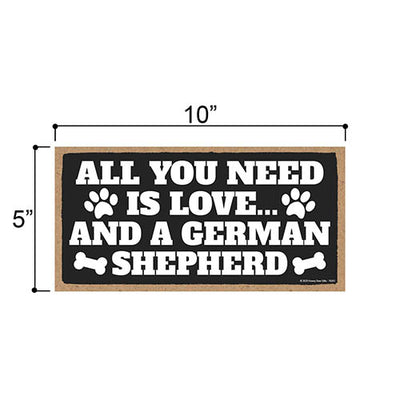 All You Need is Love and a German Shepherd Wooden Home Decor for Dog Pet Lovers, Hanging Decorative Wall Sign, 5 Inches by 10 Inches
