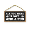 All You Need is Love and a Pug Wooden Home Decor for Dog Pet Lovers, Hanging Decorative Wall Sign, 5 Inches by 10 Inches