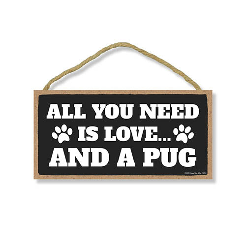All You Need is Love and a Pug Wooden Home Decor for Dog Pet Lovers, Hanging Decorative Wall Sign, 5 Inches by 10 Inches