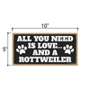 All You Need is Love and a Rottweiler Wooden Home Decor for Dog Pet Lovers, Hanging Decorative Wall Sign, 5 Inches by 10 Inches