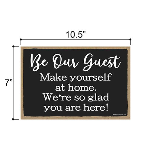 Be Our Guest Make Yourself at Home, Rules Sign for Rental Properties, Vacation Home, Visitors, Guest Welcome Signs, 7 Inches by 10.5 Inches