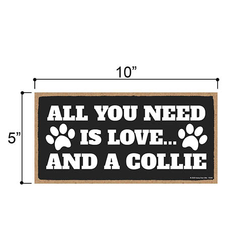 All You Need is Love and a Collie Wooden Home Decor for Dog Pet Lovers, Hanging Decorative Wall Sign, 5 Inches by 10 Inches
