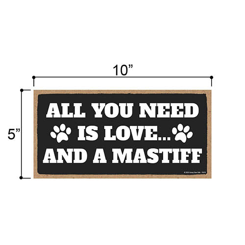 All You Need is Love and a Mastiff Wooden Home Decor for Dog Pet Lovers, Hanging Decorative Wall Sign, 5 Inches by 10 Inches