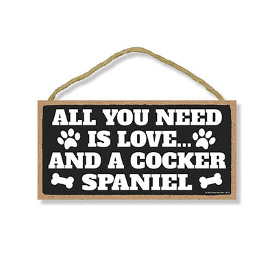All You Need is Love and a Cocker Spaniel Wooden Home Decor for Dog Pet Lovers, Hanging Decorative Wall Sign, 5 Inches by 10 Inches