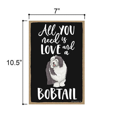All You Need is Love and a Bobtail Home Decor for Dog Pet Lovers, Hanging Decorative Wall Sign, 7 Inches by 10.5 Inches