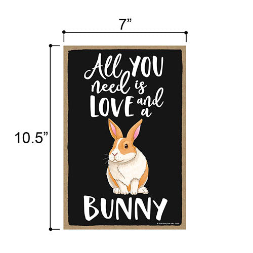 All You Need is Love and a Bunny Spring Funny Home Decor for Pet Lovers, Farm Animal Hanging Decorative Wall Sign, 7 Inches by 10.5 Inches