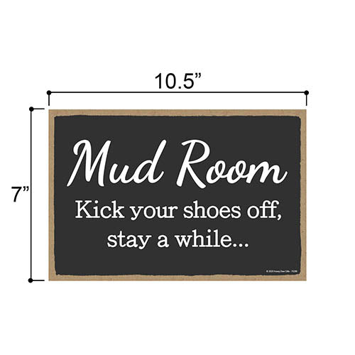Mud Room Kick Your Shoes Off, Stay A While, Mudroom Wall Decor Signs, Decorative Hanging Wood Door Sign, 7 Inches by 10.5 Inches