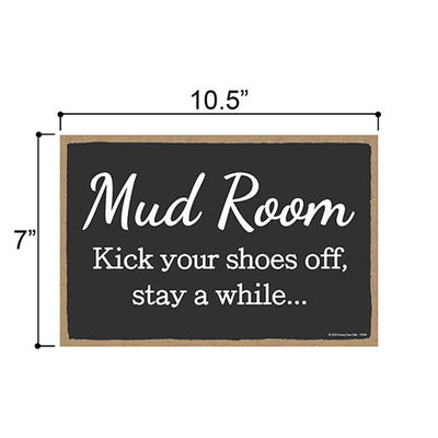 Mud Room Kick Your Shoes Off, Stay A While, Mudroom Wall Decor Signs, Decorative Hanging Wood Door Sign, 7 Inches by 10.5 Inches