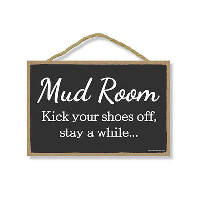 Mud Room Kick Your Shoes Off, Stay A While, Mudroom Wall Decor Signs, Decorative Hanging Wood Door Sign, 7 Inches by 10.5 Inches