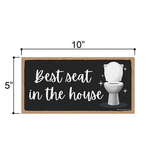 Best Seat in The House, Funny Bathroom Wall Hanging Decor, Wooden Home Decorative Toilet Sign, 5 Inches by 10 Inches