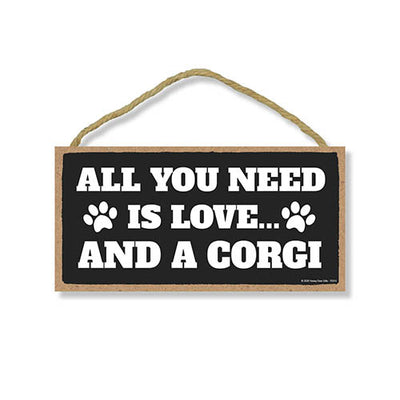 All You Need is Love and a Corgi, Funny Wooden Home Decor for Dog Pet Lovers, Hanging Decorative Wall Sign, 5 Inches by 10 Inches