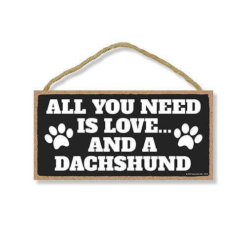 All You Need is Love and a Dachshund, Funny Wooden Home Decor for Dog Pet Lovers, Hanging Decorative Wall Sign, 5 Inches by 10 Inches